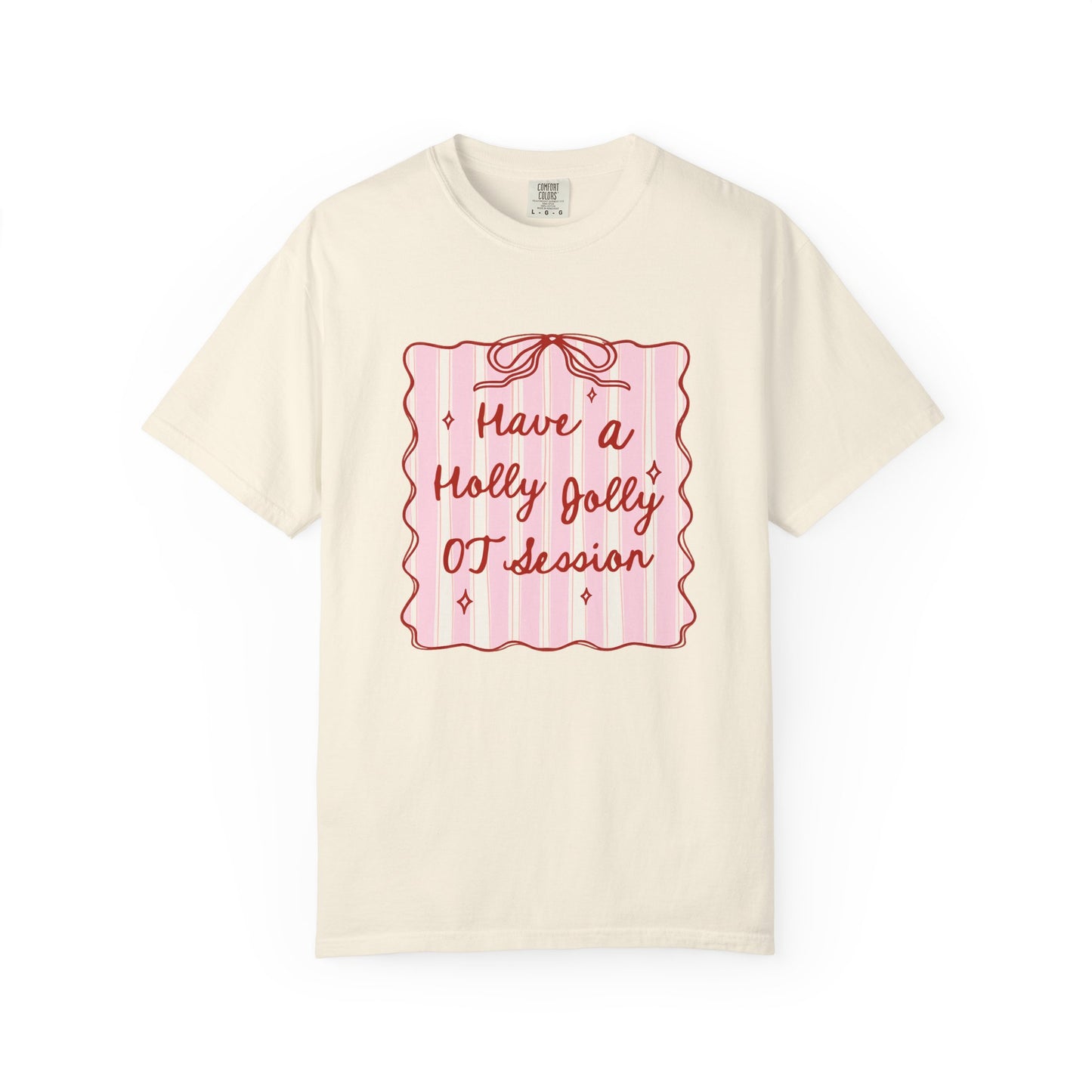 Holly Jolly OT Session Comfort Colors T-Shirt