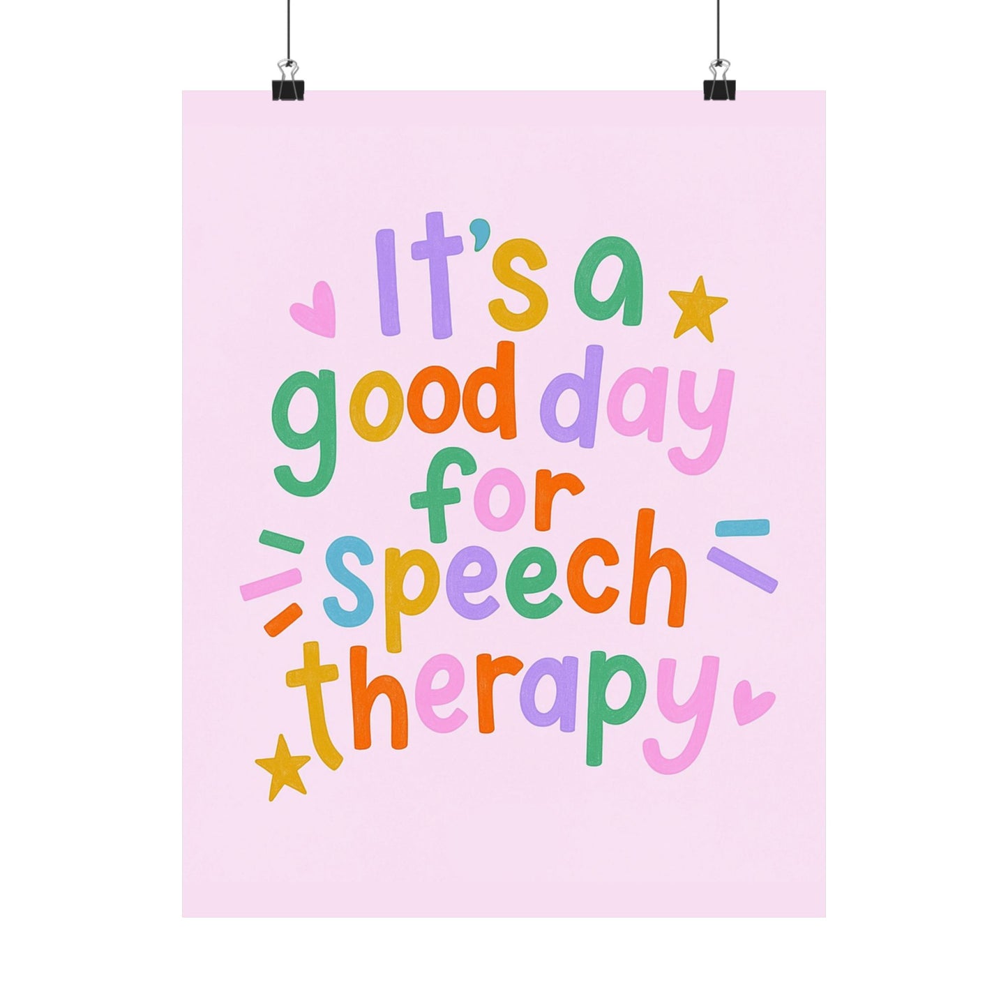 It's a Good Day for Speech Therapy Poster