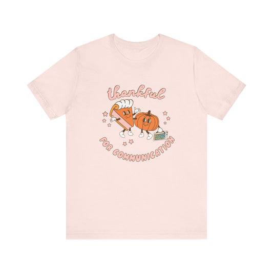 Thankful For Communication Jersey T-Shirt