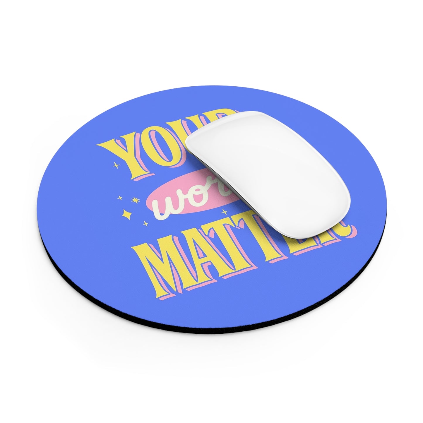 Your Words Matter Mouse Pad