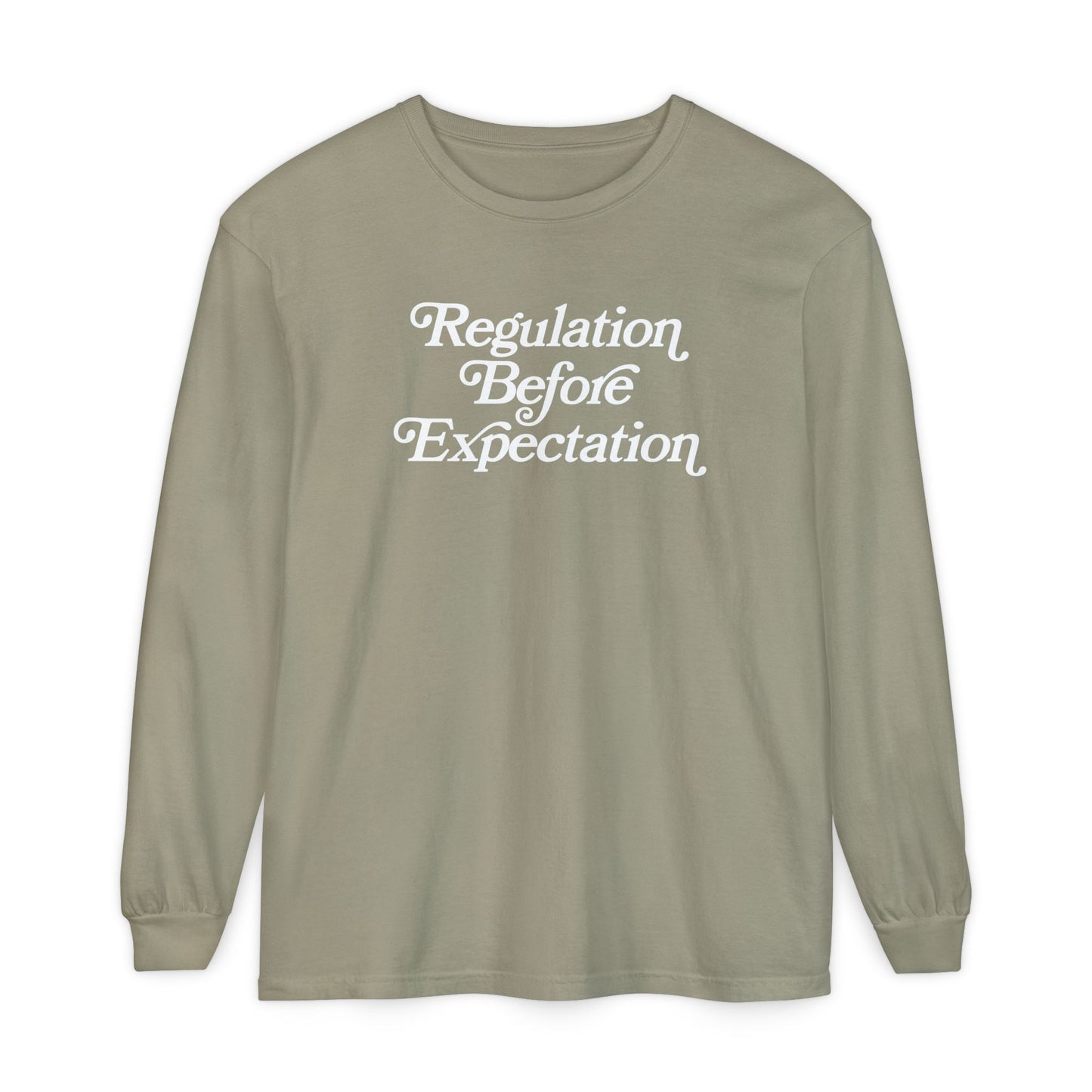 Regulation Before Expectation Long Sleeve Comfort Colors T-Shirt