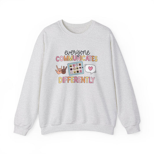 Everyone Communicates Differently Crewneck Sweatshirt