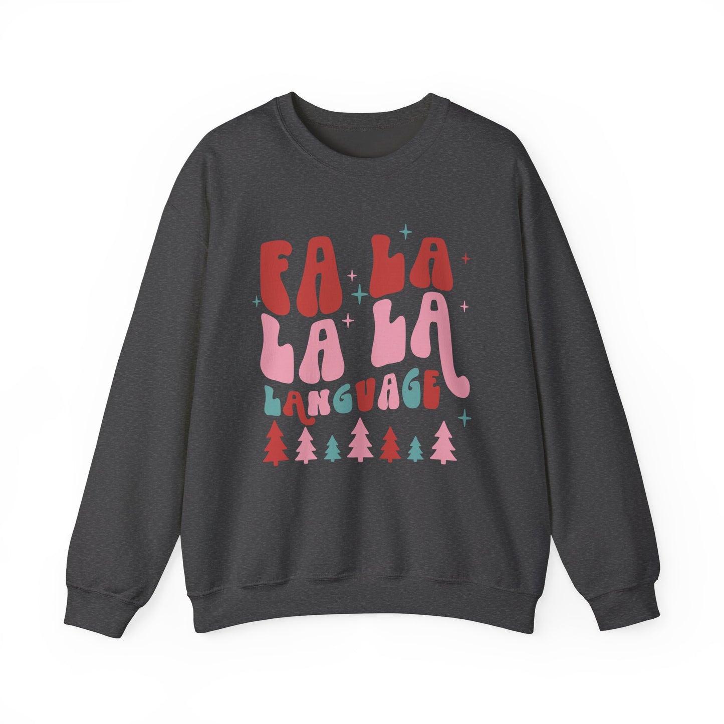 Fa La La La Language Crewneck Sweatshirt