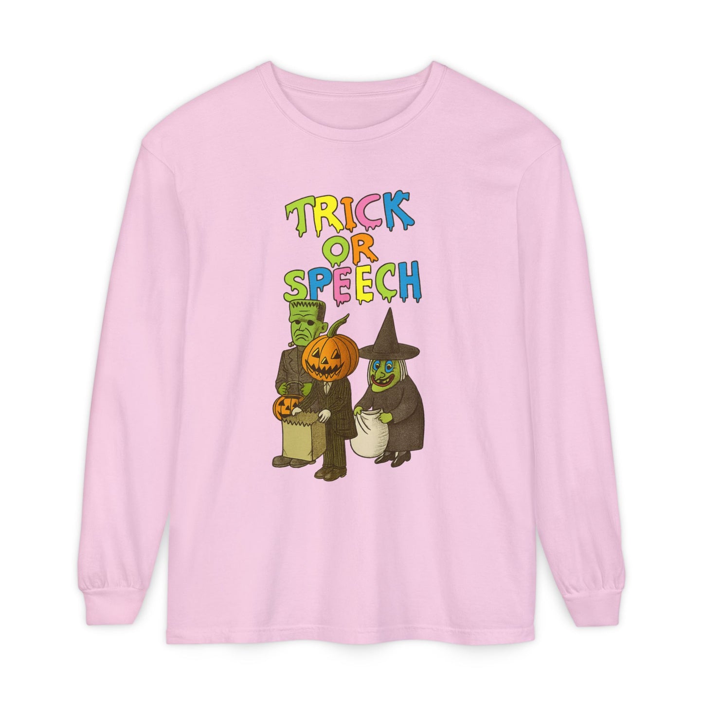 Trick or Speech Long Sleeve Comfort Colors T-Shirt