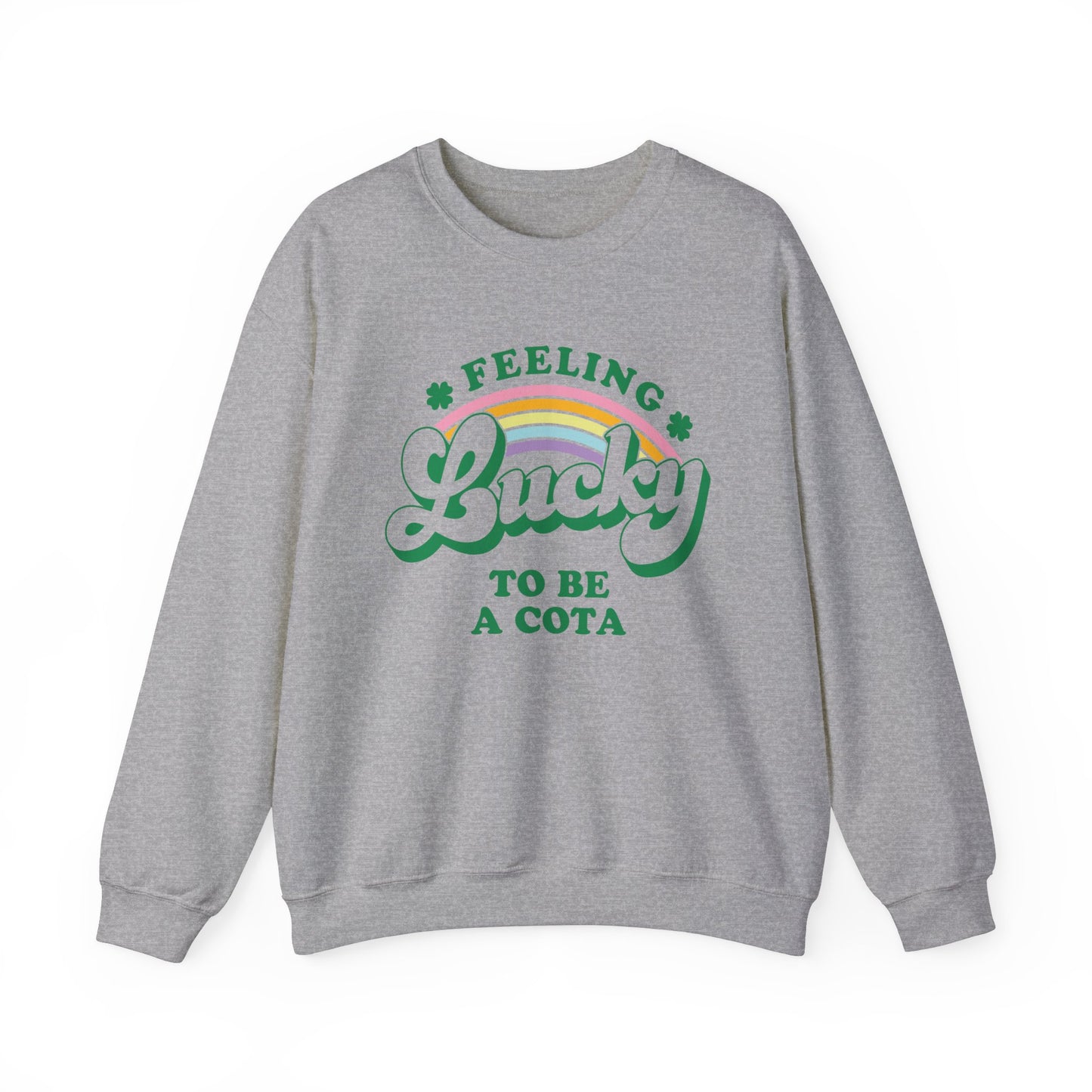 Feeling Lucky to Be a COTA Crewneck Sweatshirt