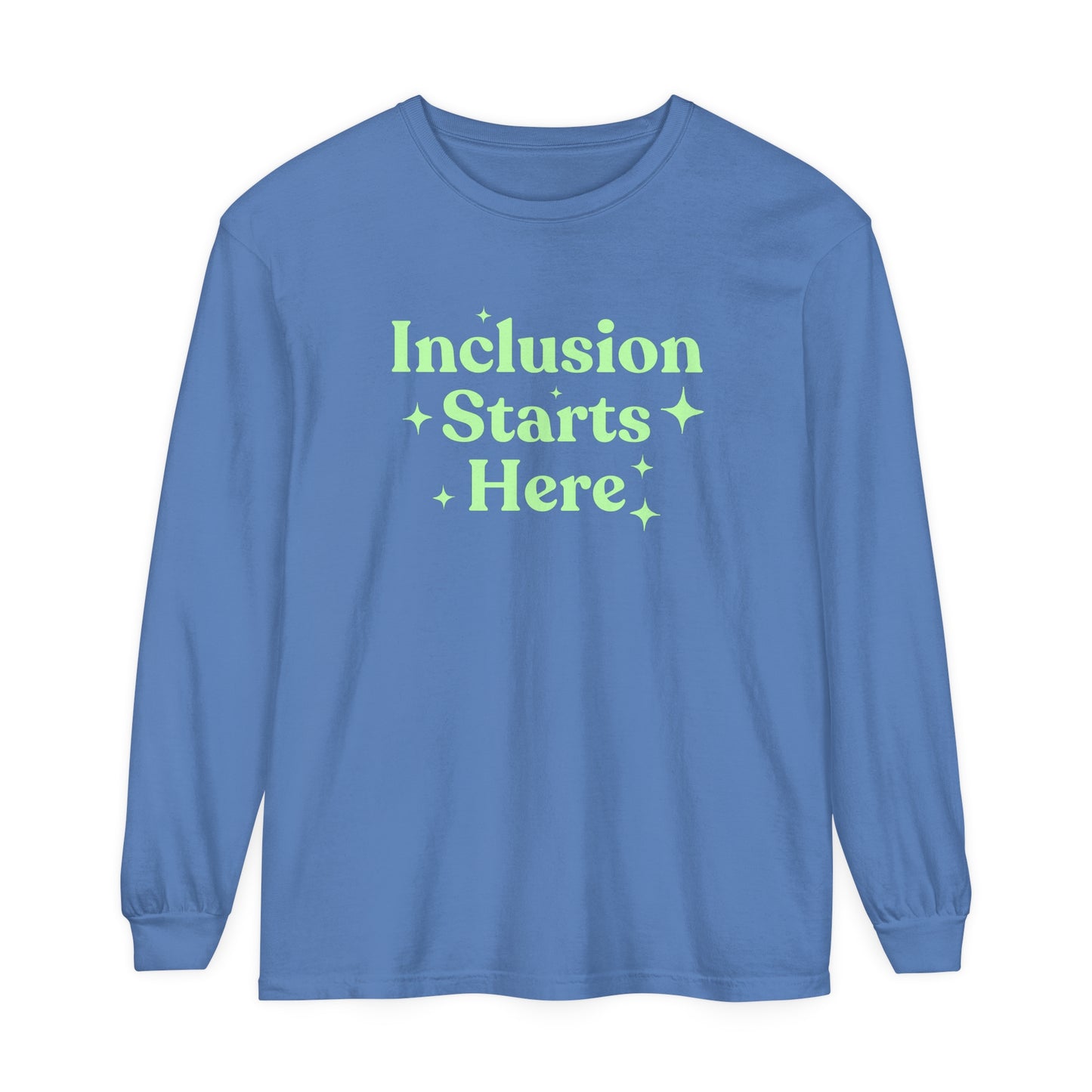 Inclusion Starts Here Long Sleeve Comfort Colors T-Shirt