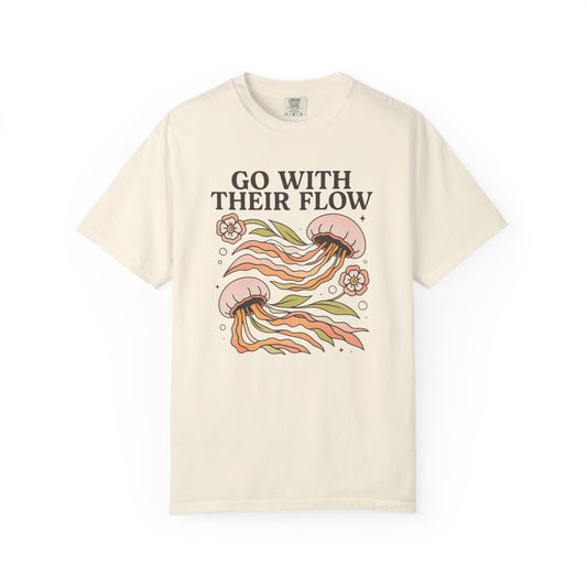 Go With Their Flow Comfort Colors T-Shirt