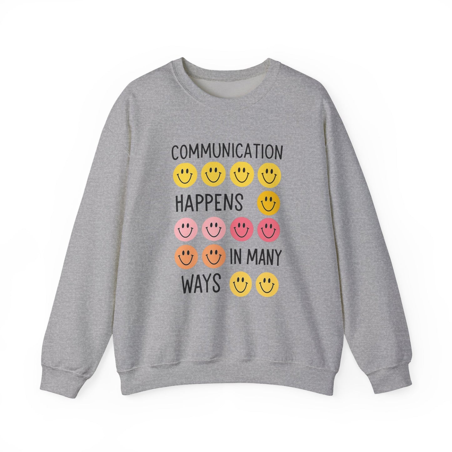 Communication Happens In Many Ways Crewneck Sweatshirt