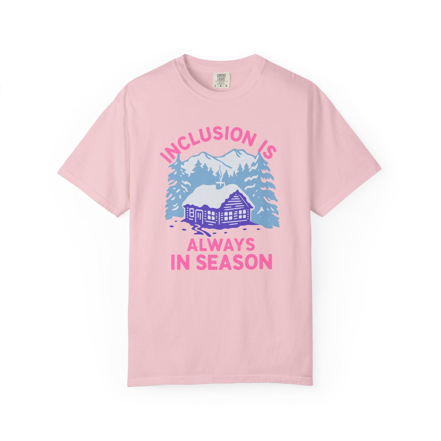 Inclusion Is Always in Season Comfort Colors T-Shirt