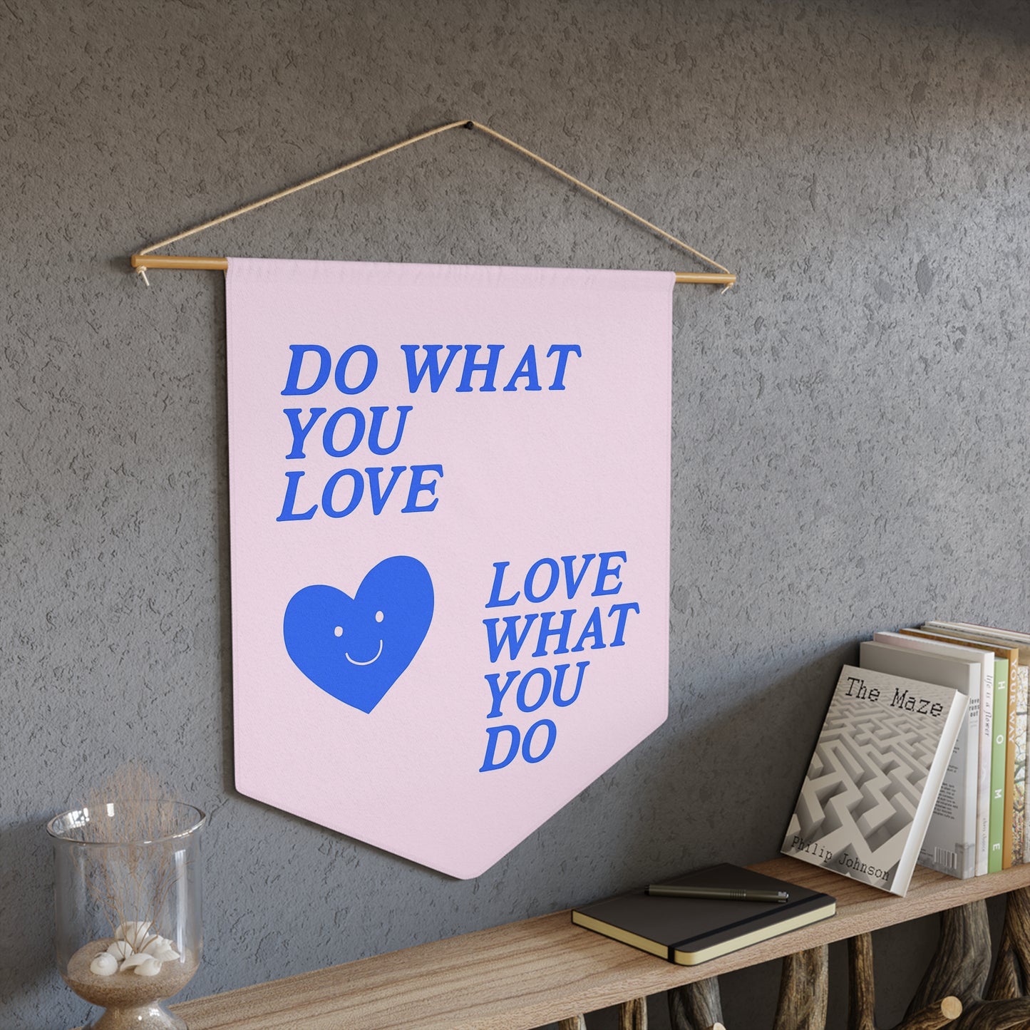 Do What You Love Pennant