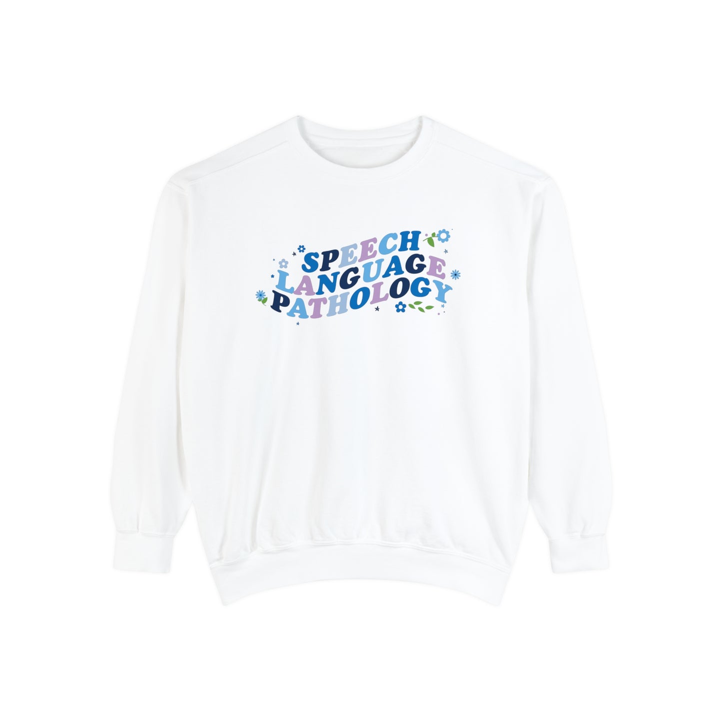 Speech Flowers Comfort Colors Sweatshirt