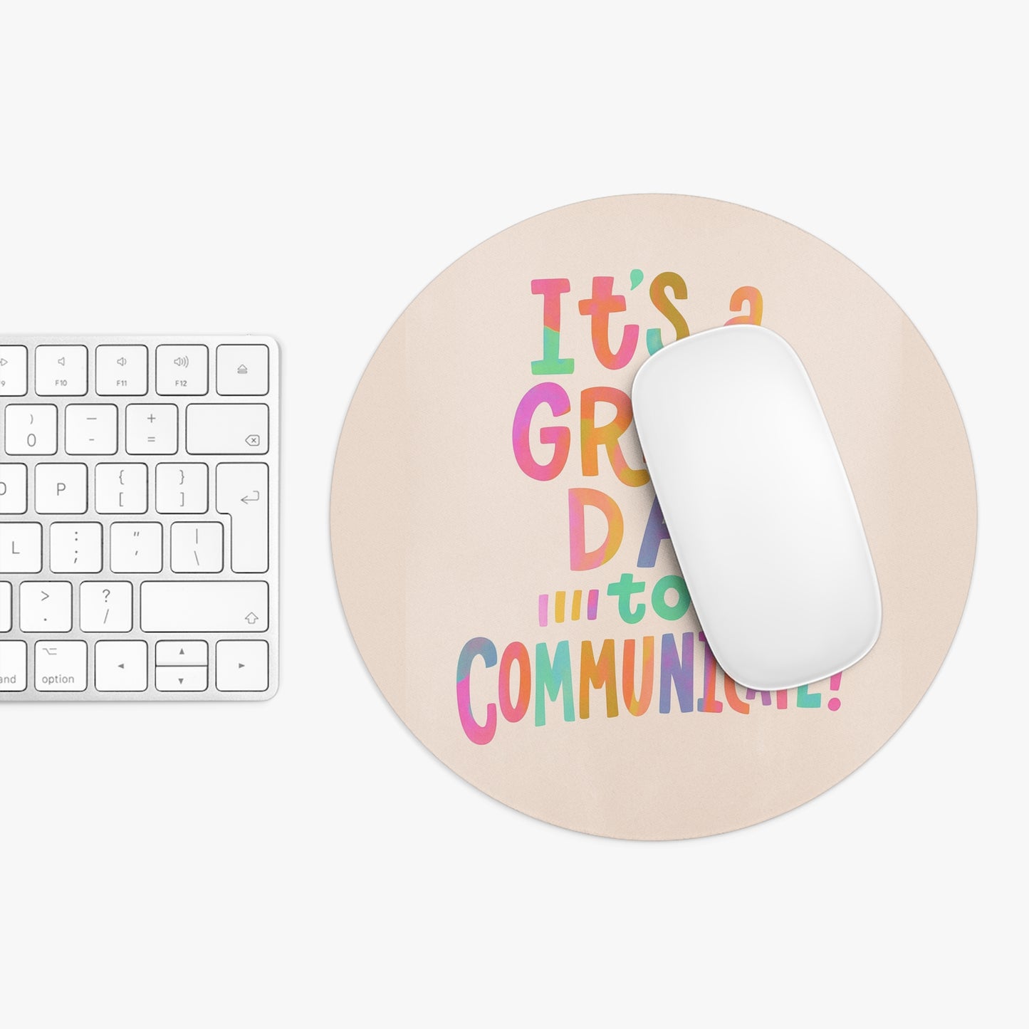 It's a Great Day to Communicate Mouse Pad