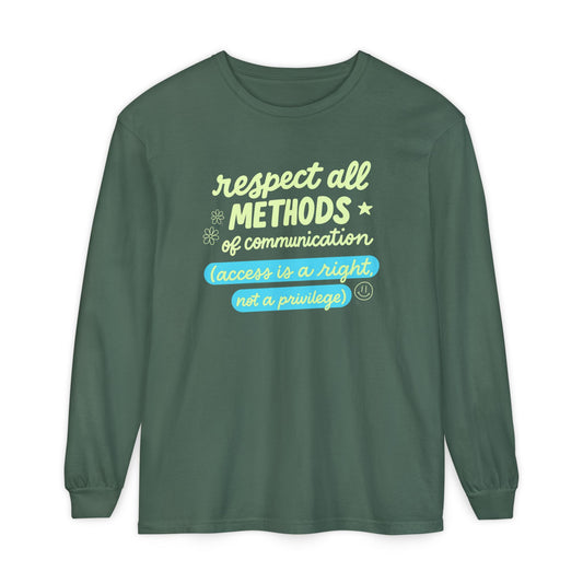 Respect All Methods of Communication Long Sleeve Comfort Colors T-Shirt