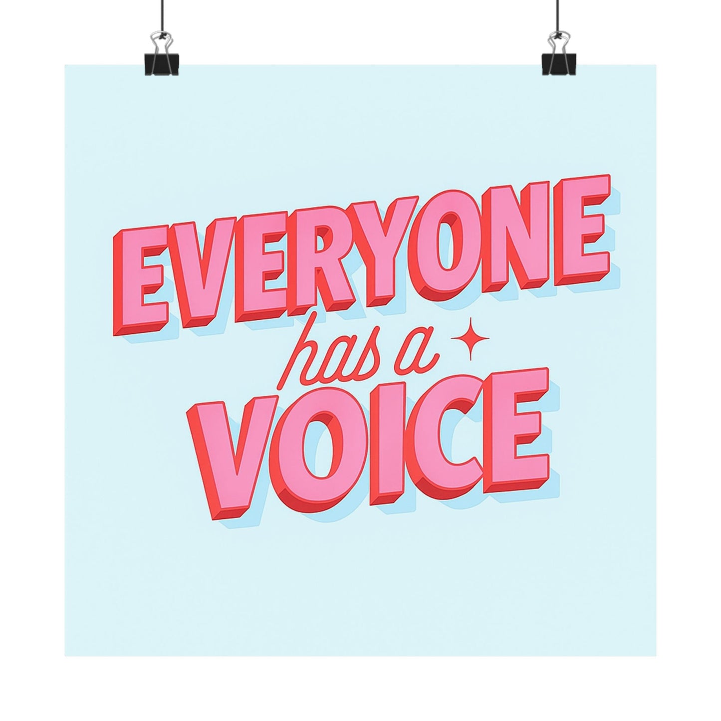 Everyone Has A Voice Poster