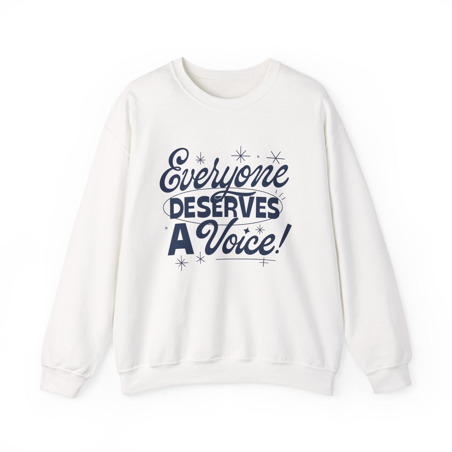 Everyone Deserves a Voice Crewneck Sweatshirt