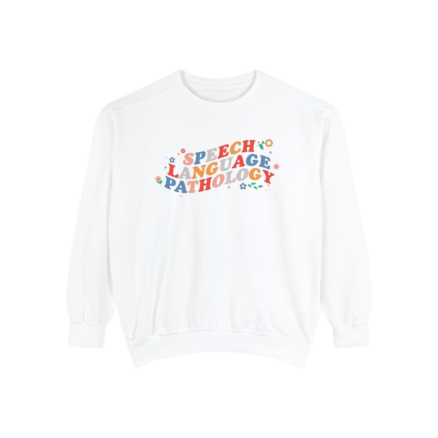 Speech Flowers Comfort Colors Sweatshirt