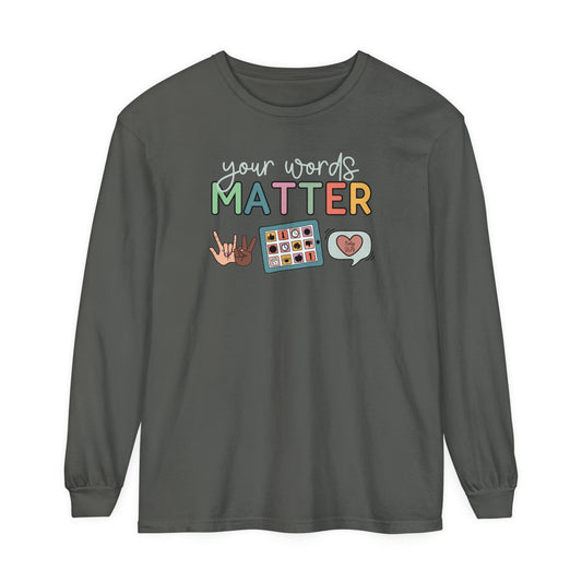 Your Words Matter Katy SLPs Long Sleeve T-Shirt