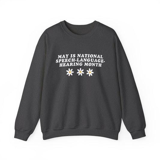Flowers National Speech-Language-Hearing Month Sweatshirt
