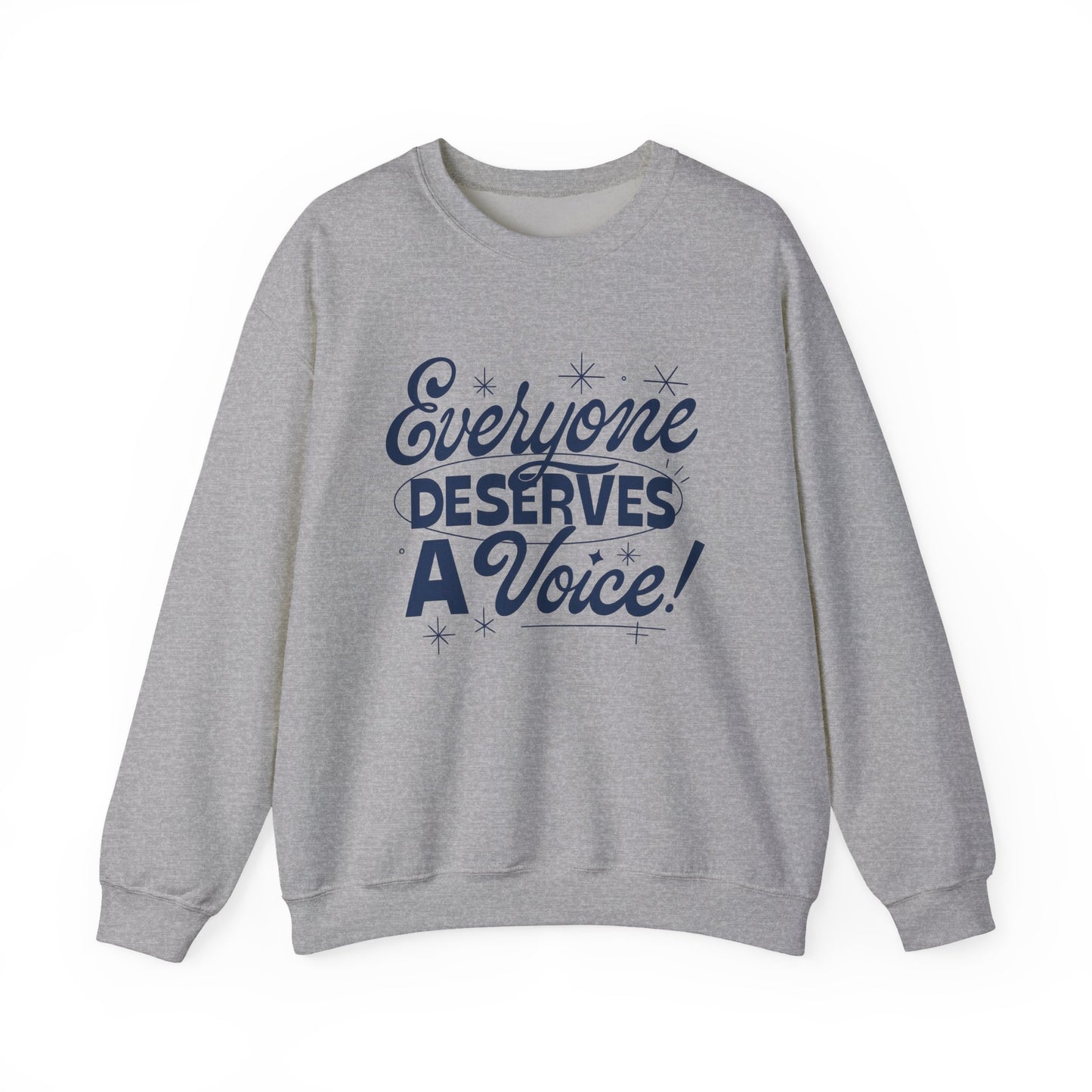 Everyone Deserves a Voice Crewneck Sweatshirt