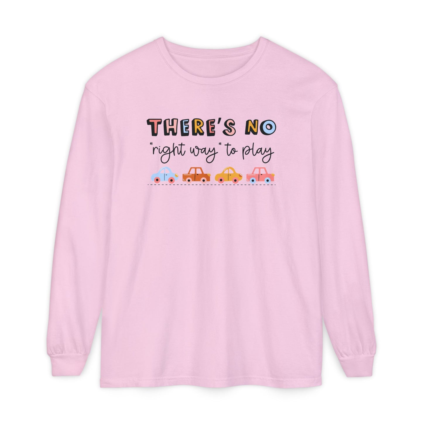 There's No Right Way to Play Long Sleeve Comfort Colors T-shirt