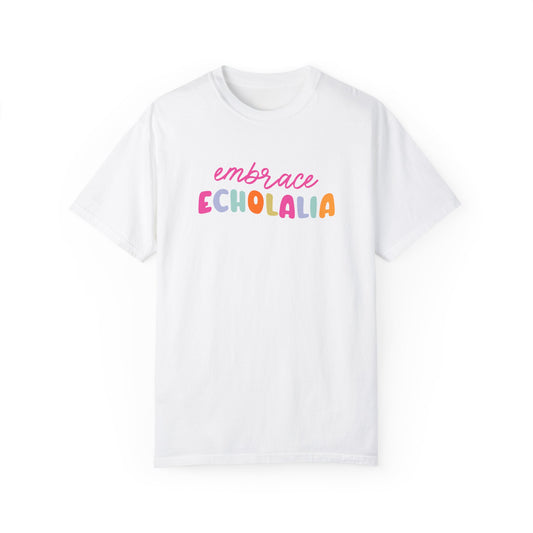 Embrace Echolalia Rainbow Comfort Colors T-Shirt