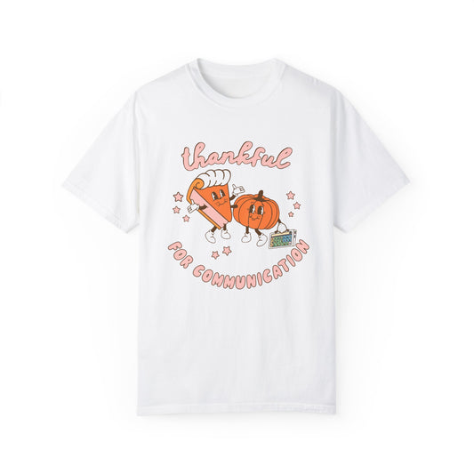 Thankful For Communication Comfort Colors T-Shirt