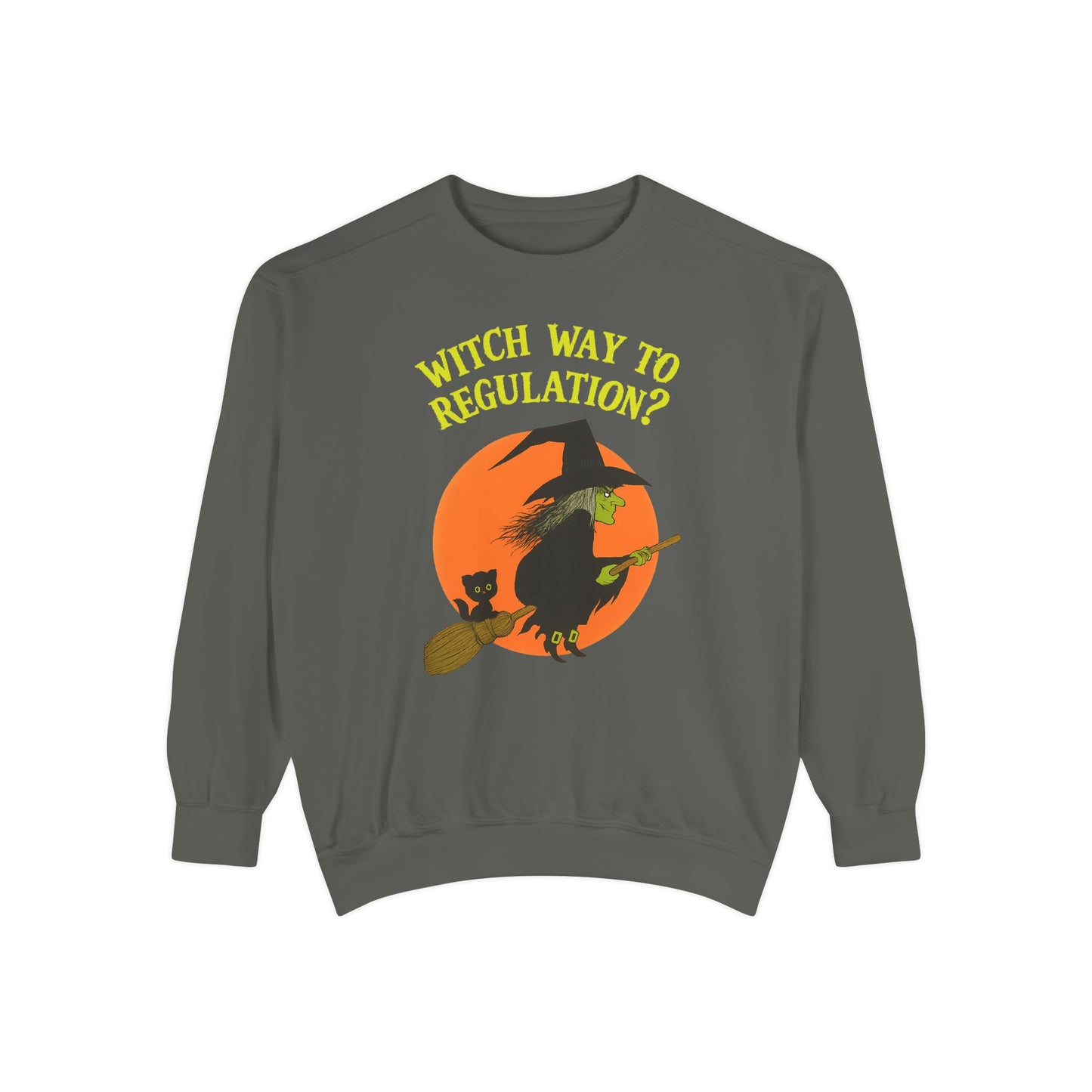 Witch Way to Regulation Comfort Colors Sweatshirt