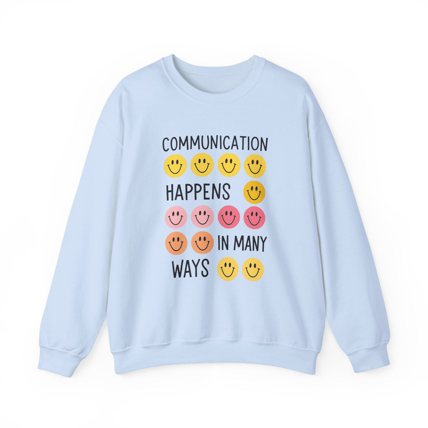 Communication Happens In Many Ways Crewneck Sweatshirt