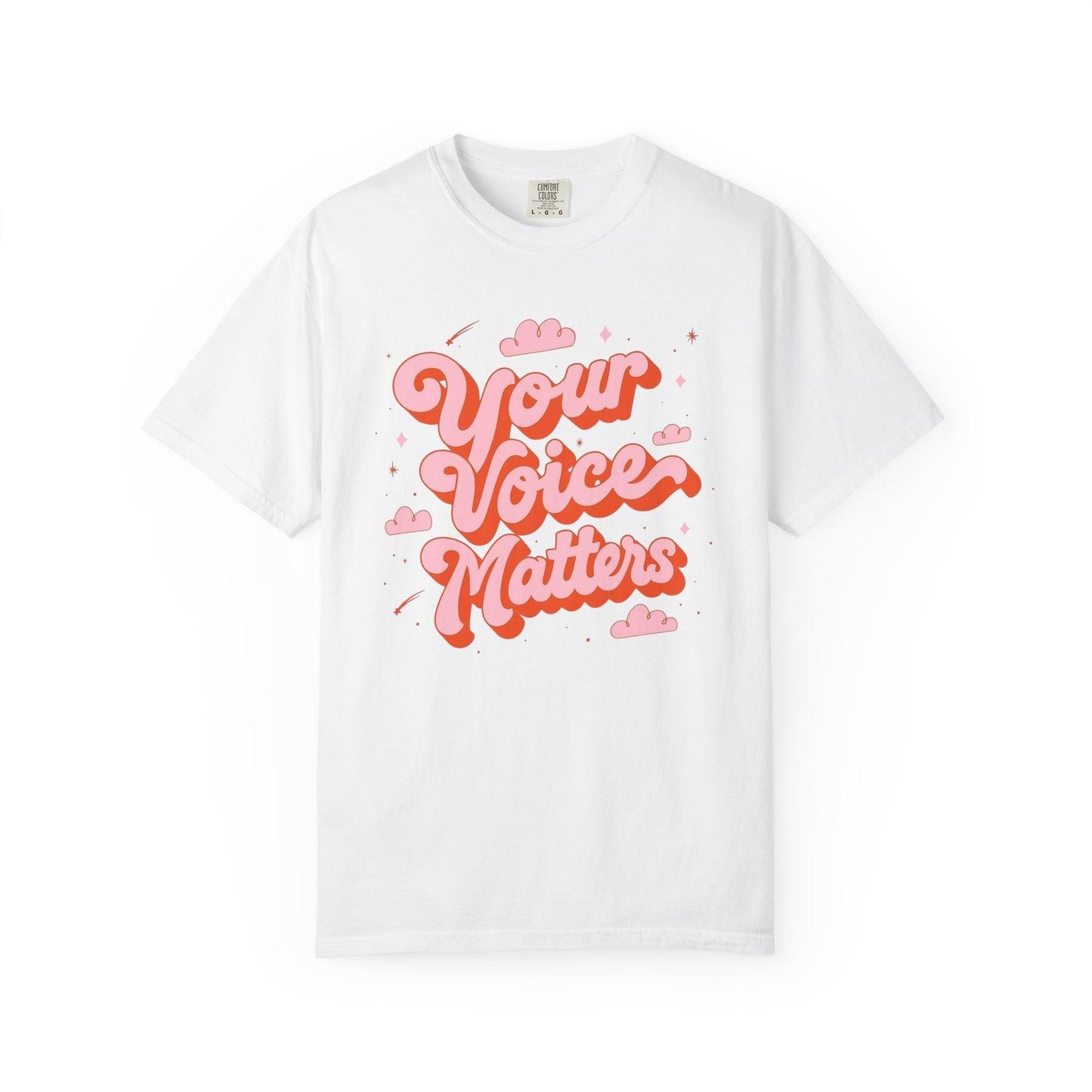 Your Voice Matters Comfort Colors T-Shirt