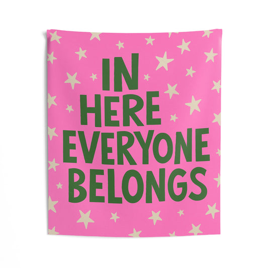In Here Everyone Belongs Tapestry