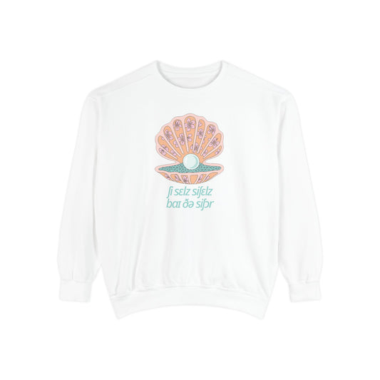She Sells Seashells IPA Comfort Colors Sweatshirt