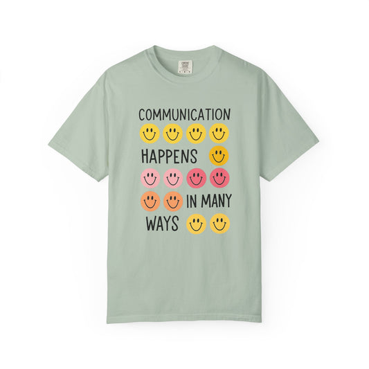 Communication Happens In Many Ways Comfort Colors T-Shirt