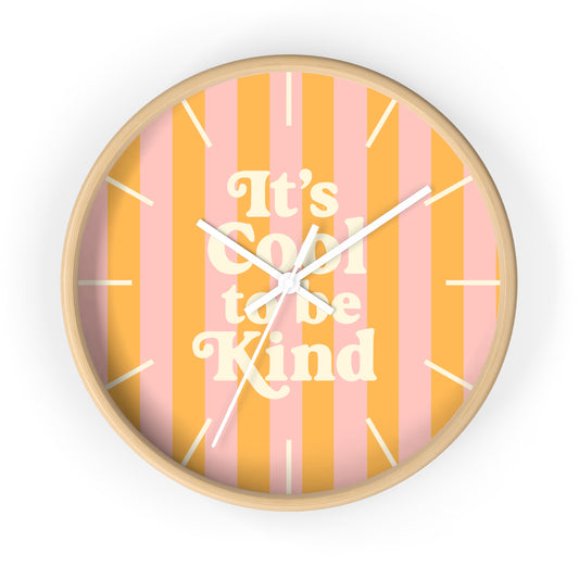 It's Cool to Be Kind Wall Clock