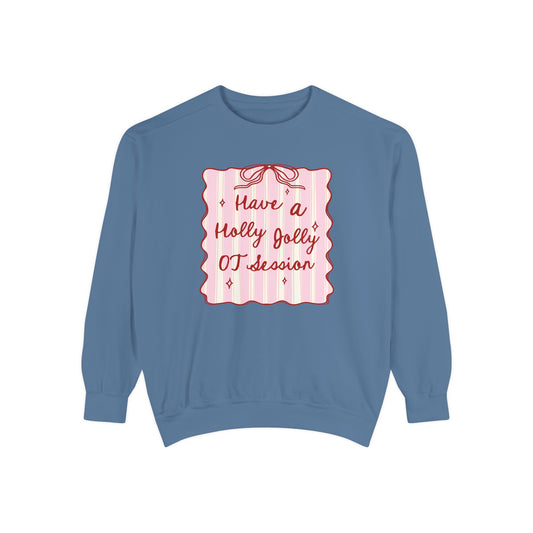 Holly Jolly OT Session Comfort Colors Sweatshirt
