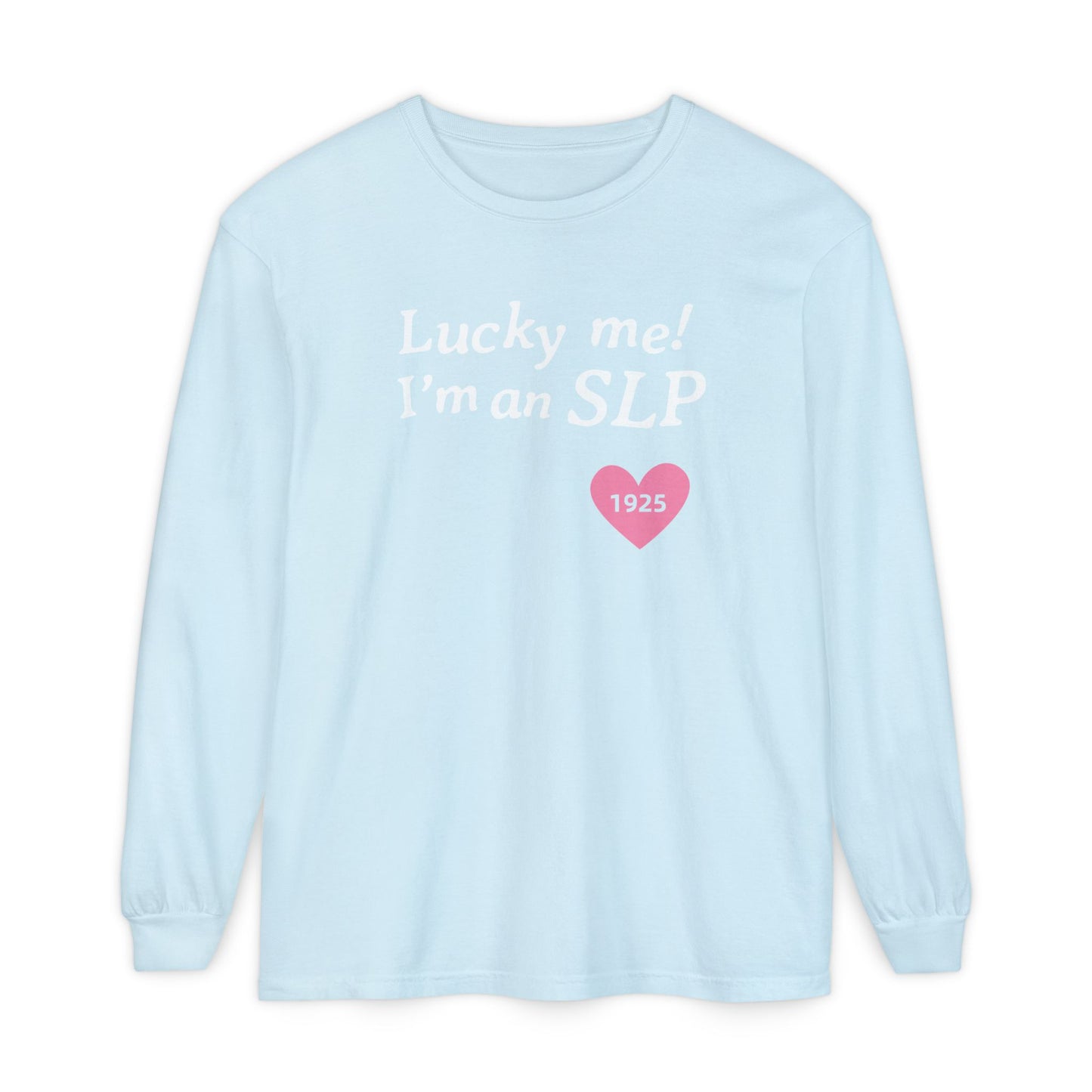 Lucky Me I'm an SLP Long Sleeve Comfort Colors T-Shirt
