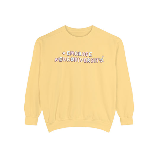 Embrace Neurodiversity Comfort Colors Sweatshirt