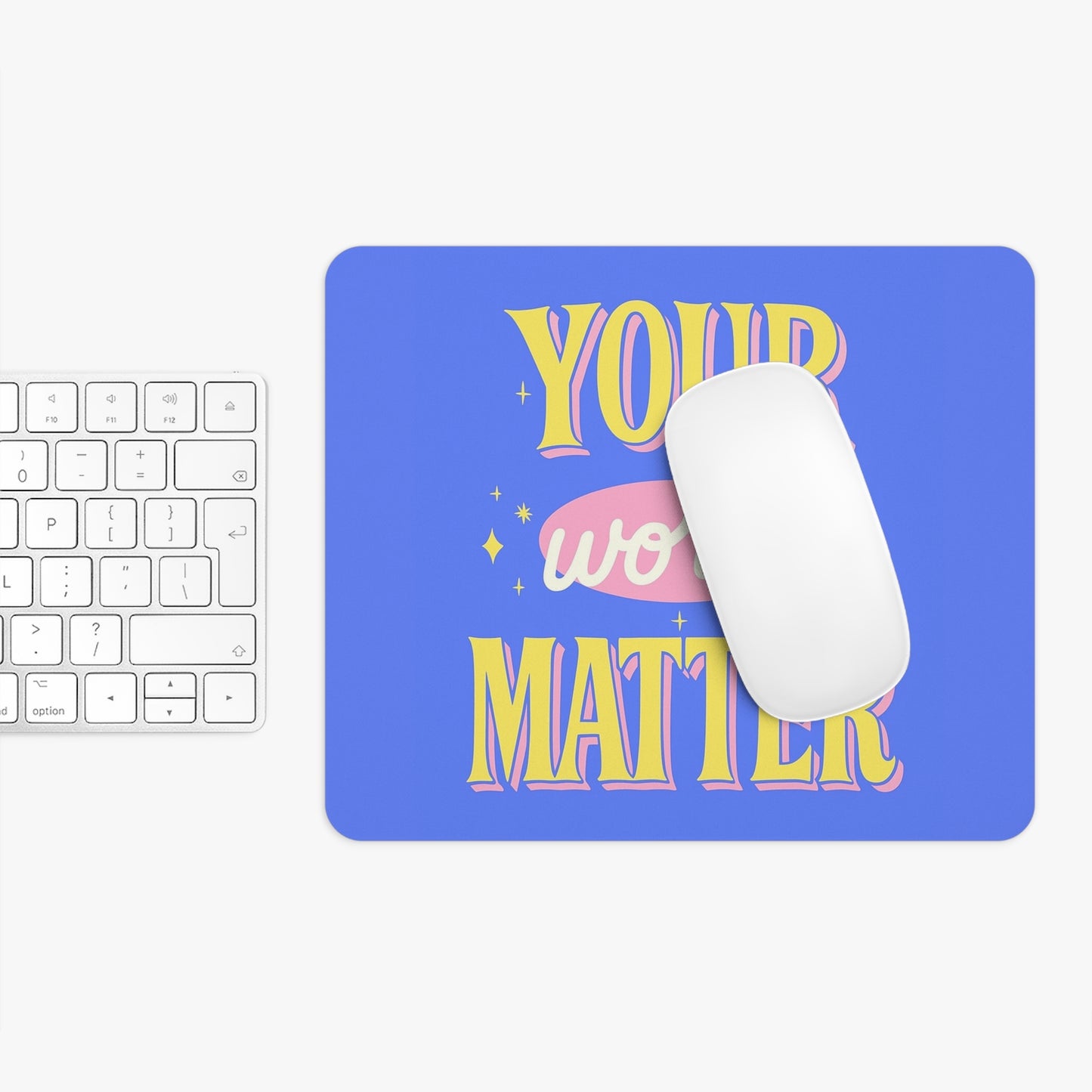 Your Words Matter Mouse Pad