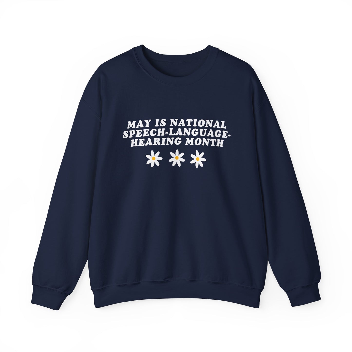 Flowers National Speech-Language-Hearing Month Sweatshirt