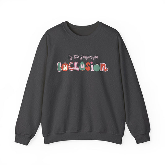 ‘Tis the Season for Inclusion Crewneck Sweatshirt