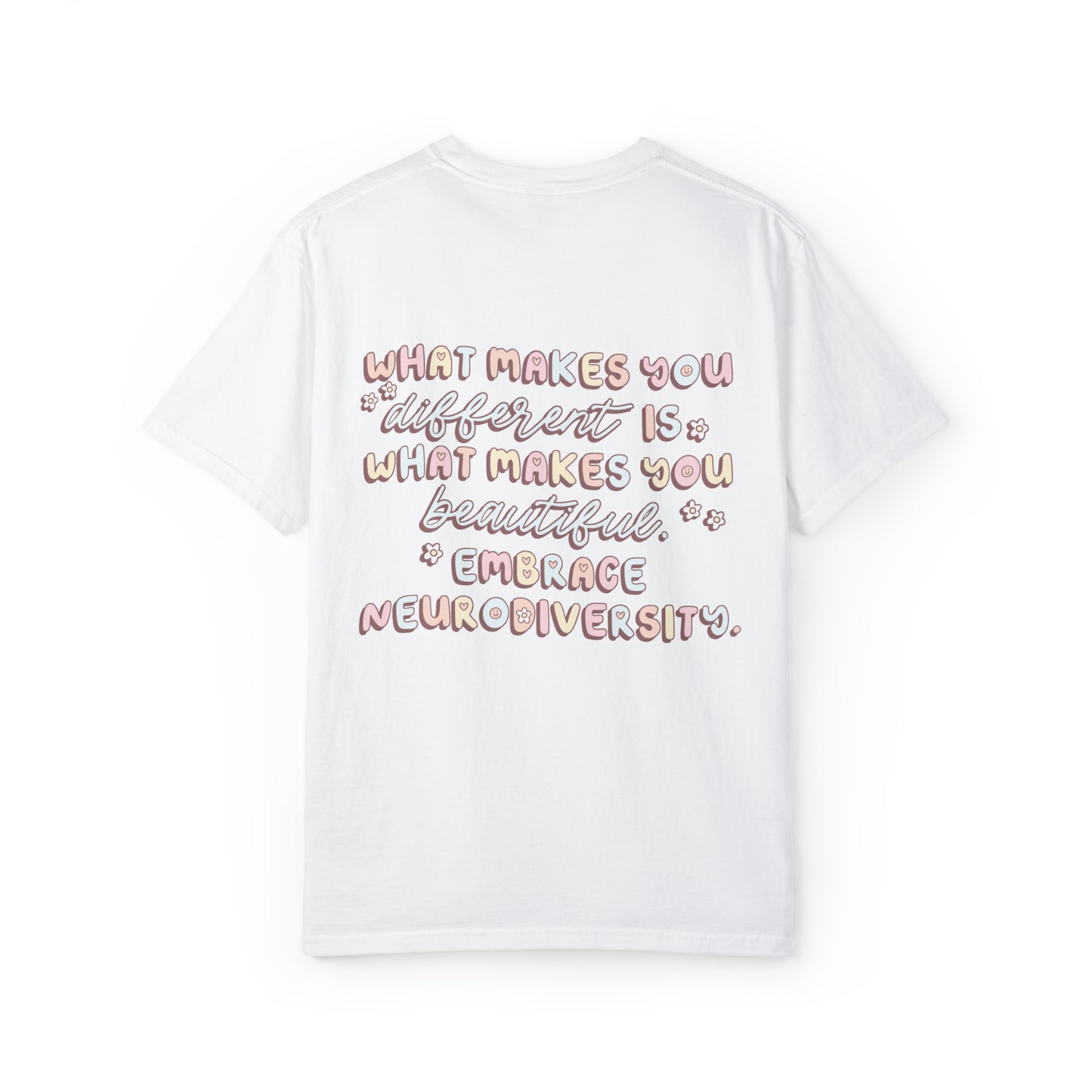 Embrace Neurodiversity Comfort Colors T-Shirt | Front and Back Print