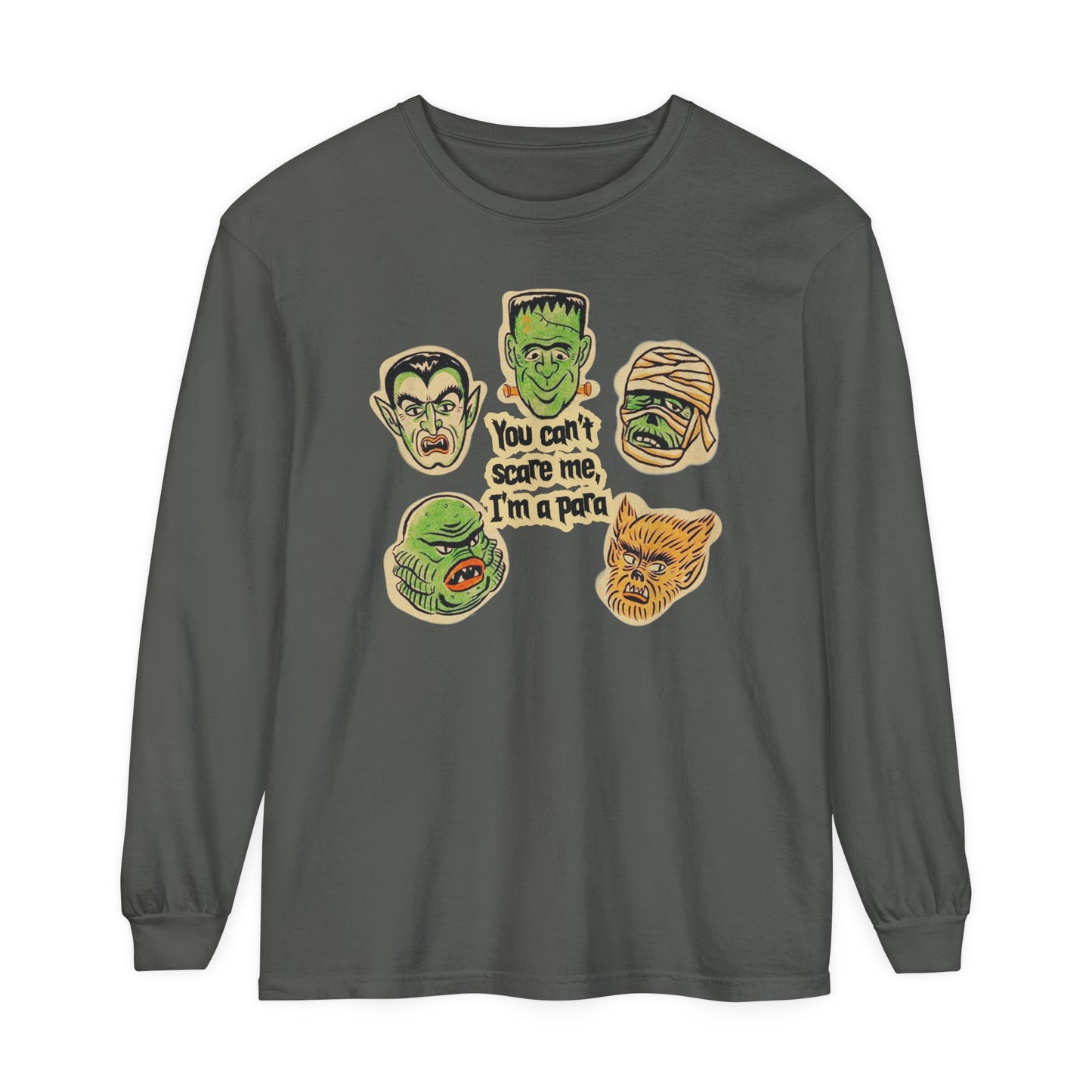 You Can't Scare Me I'm a Para Long Sleeve Comfort Colors T-Shirt