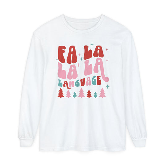 Fa La La La Language Long Sleeve Comfort Colors T-Shirt
