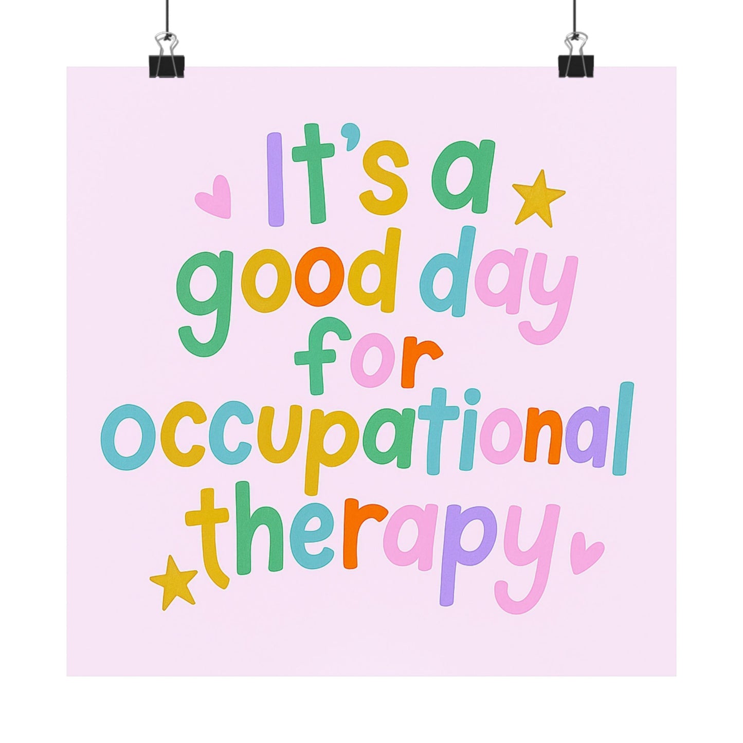 It's a Good Day for Occupational Therapy Poster