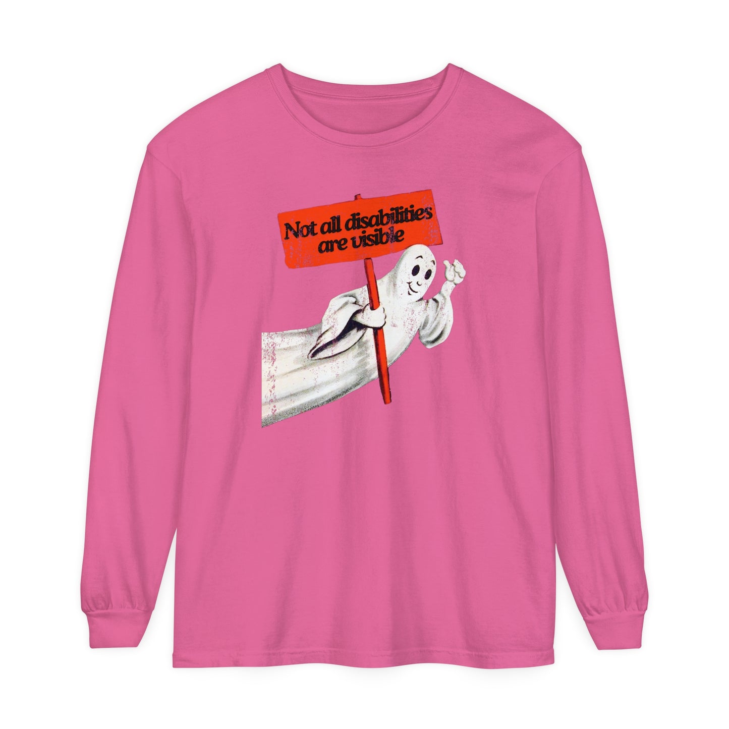 Not All Disabilities Are Visible Long Sleeve Comfort Colors T-Shirt