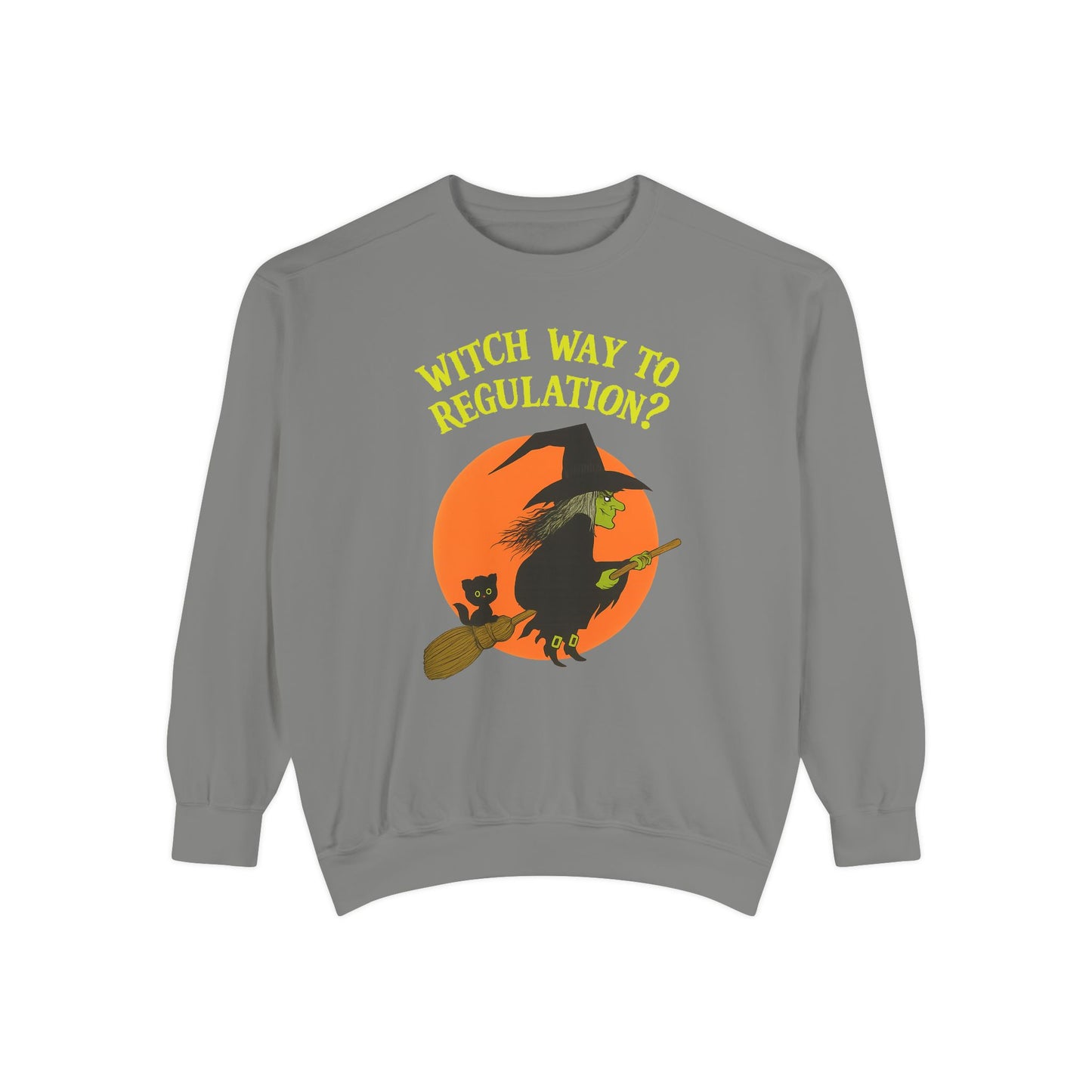 Witch Way to Regulation Comfort Colors Sweatshirt