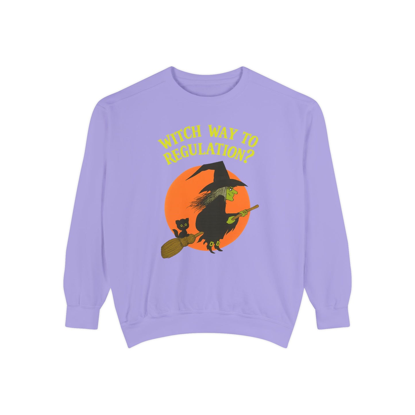 Witch Way to Regulation Comfort Colors Sweatshirt