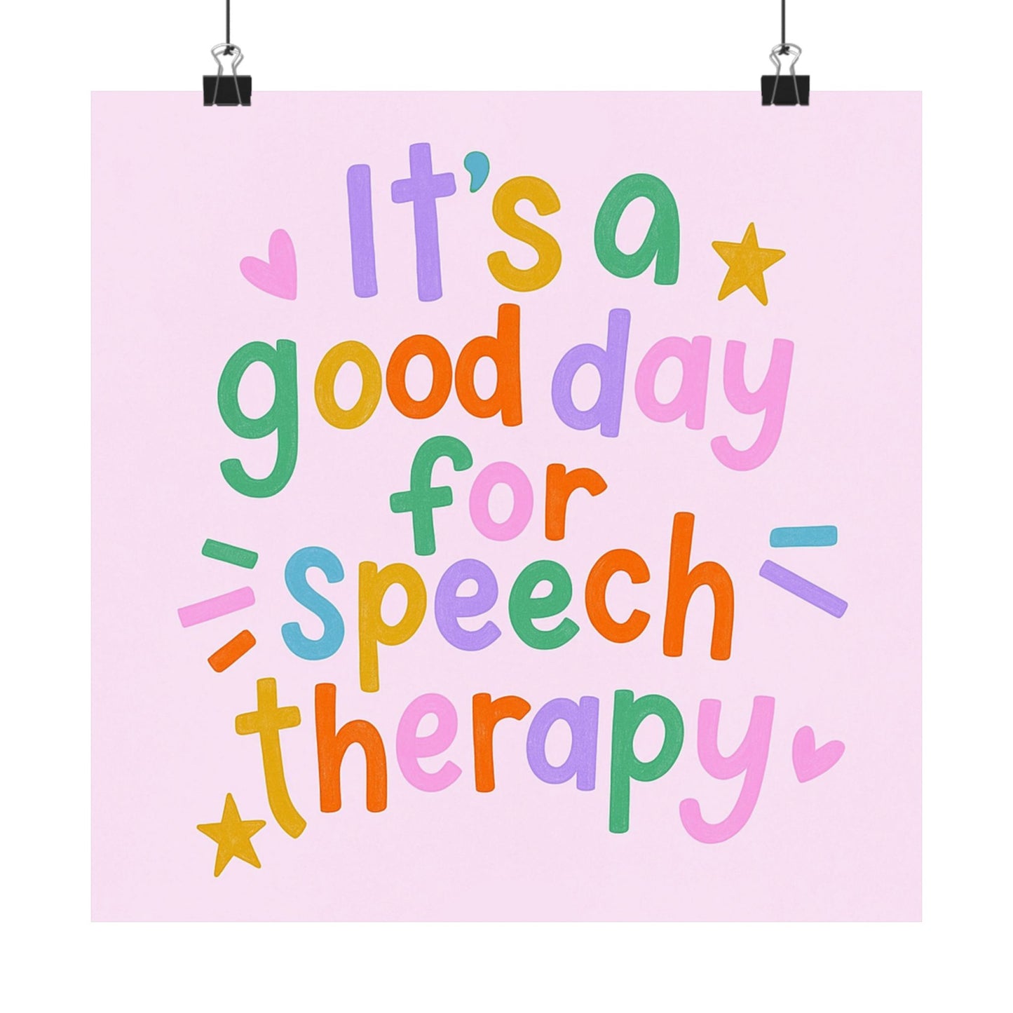It's a Good Day for Speech Therapy Poster