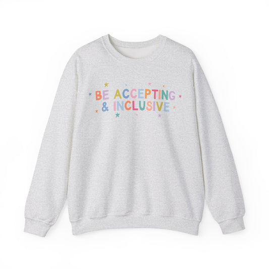 Be Accepting & Inclusive Crewneck Sweatshirt