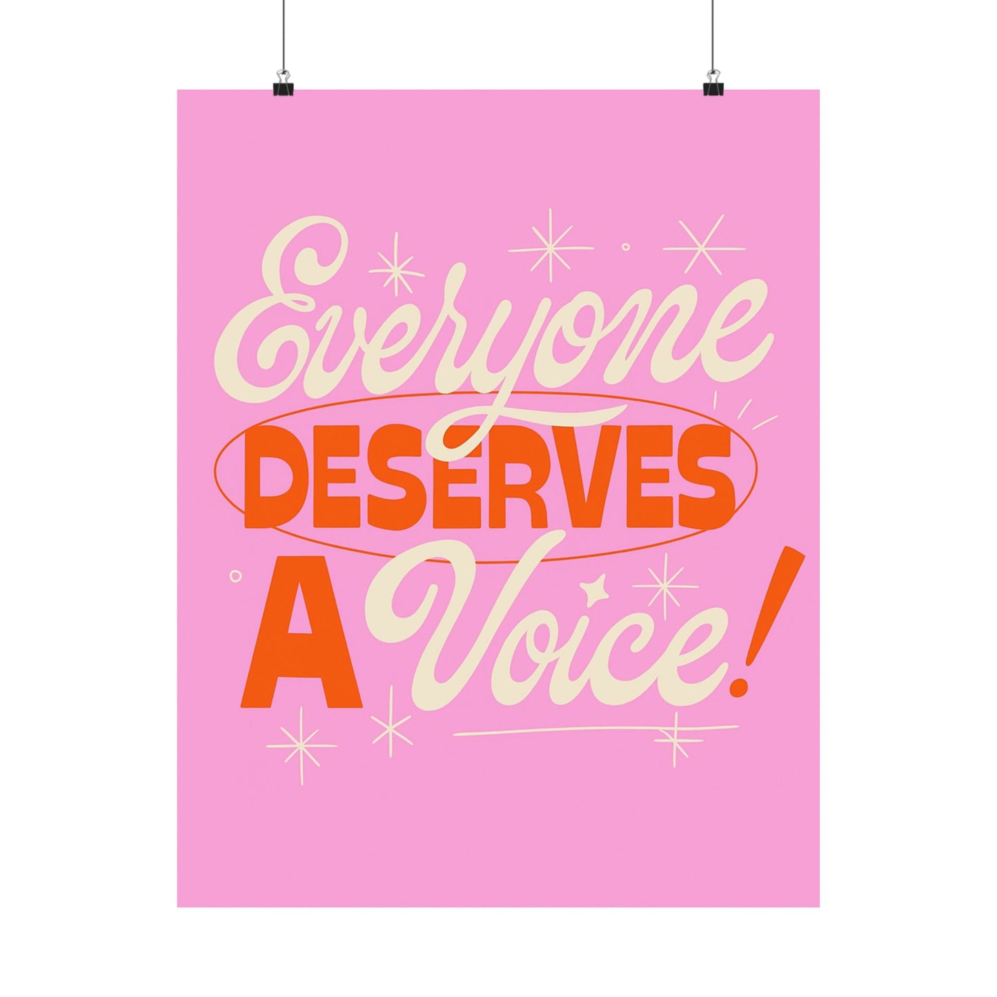 Everyone Deserves a Voice Poster