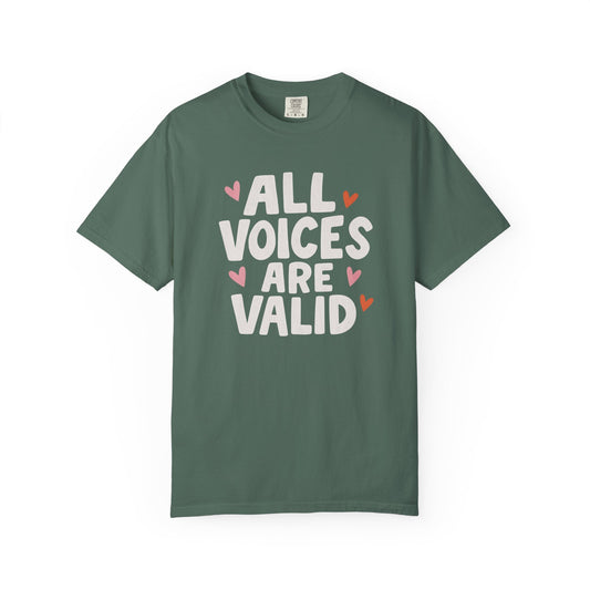 All Voices Are Valid Comfort Colors T-Shirt